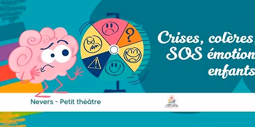 Crises, col\u00e8res, larmes : SOS \u00e9motions de nos enfants !