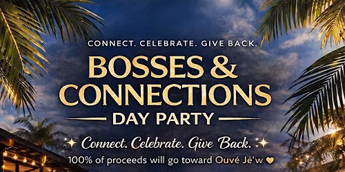 Bosses and Connections Day Party