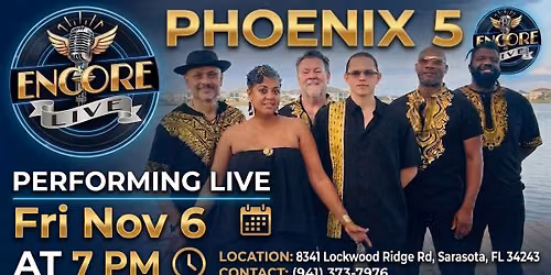 Phoenix 5 at Encore Live