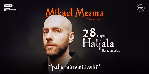 Mikael Meema Haljala Rahvamajas - "palju mittemillestki" tuur