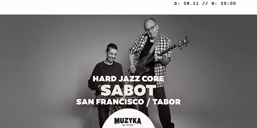 SABOT | Hardcore jazz z San Francisco \/ Tabor