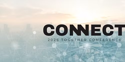 2026 Together Conference: CONNECT