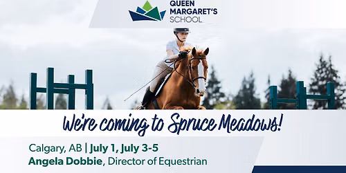 QMS Admissions is coming to Spruce Meadows