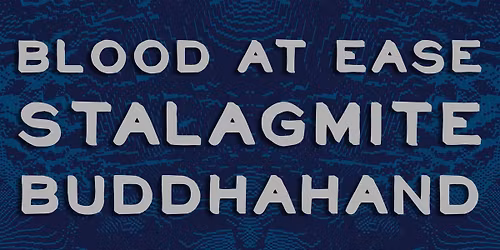 Stalagmite \/\/ Blood At Ease \/\/ Buddhahand