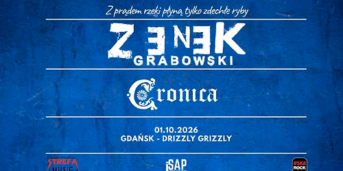Koncert Zenek Grabowski + Cronica w Gda\u0144sku \/ Z pr\u0105dem rzeki p\u0142yn\u0105 tylko zdech\u0142e ryby