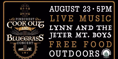 Pinecrest ARP Church Cookout and Bluegrass Concert