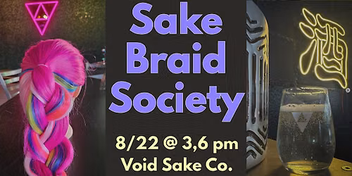 Sake Braid Society: French Braid Edition