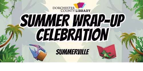 Summer Wrap-up Celebration - Summerville Branch