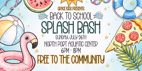 Back To School Splash Bash!