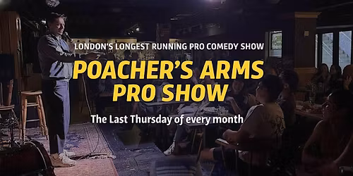 The Poacher's Arms Pro Show
