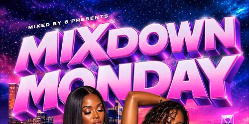 MIXDOWN MONDAY