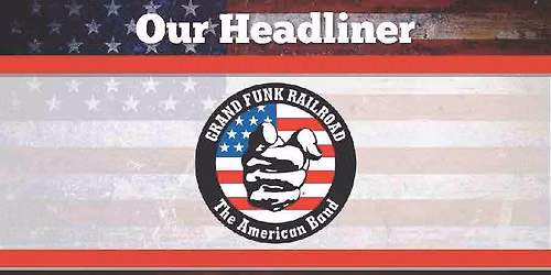 America's 250th Celebration Featuring Grand Funk Railroad