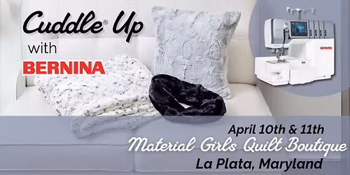 Cuddle\u00ae Up with Bernina 2-Day Workshop: Learn Sewing w\/Cuddle\u00ae & Serging w\/BERNINA L8 Series Serger