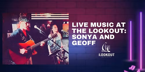 Live Music at The Lookout: Sonya and Geoff
