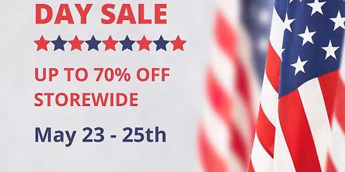 Memorial Day Storewide SALE; May 23 - 25, 2026