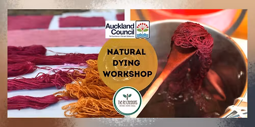 Natural Dying Workshop, The ReCreators Green Space, Sunday May 17, 10am-4pm