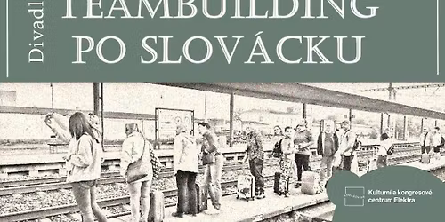 Divadlo \/ Teambuilding po slov\u00e1cku