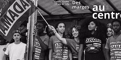 COMIT\u00c9 ADAMA MONTR\u00c9AL - 10 ANS DE COMBAT : DES MARGES AU CENTRE