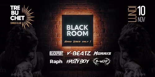 BLACK ROOM - TREBUCHET - LU 10 Nov