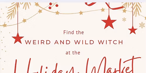 Weird and Wild Witch at the Holiday Market