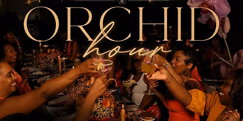Orchid Hour: Girl Dinner