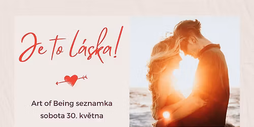 JE TO L\u00c1SKA! Art of Being SEZNAMKA: Kdy jindy se zamilovat ne\u017e v kv\u011btnu?