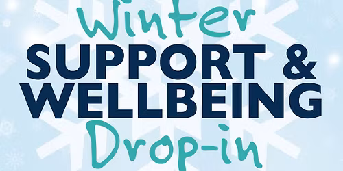 Winter Support and Wellbeing Drop in Event