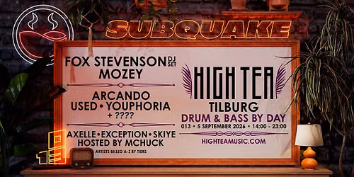 HIGH TEA Tilburg x SUBQUAKE 2026