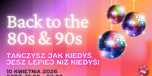 Back to the 80s & 90s - Smak, kt\u00f3ry znasz!