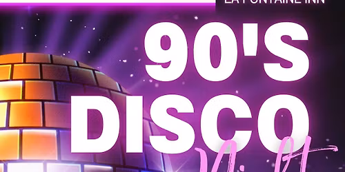 90s Disco at La Fontaine Inn