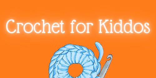Crochet for Kiddos