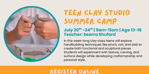Teen Clay Studio Summer Camp