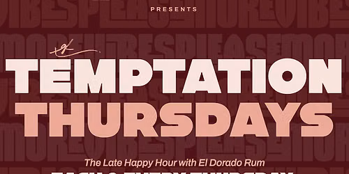 TEMPTATION THURSDAYS \n"A LATE HAPPY-HOUR" by El Dorado Rum & MoreVibesPlease