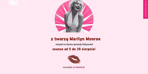 Z twarz\u0105 Marilyn Monroe - pokazy film\u00f3w w KNH! \ud83c\udfac
