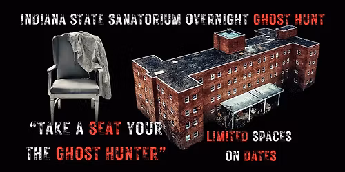 Indiana State Sanatorium Ghost Hunt