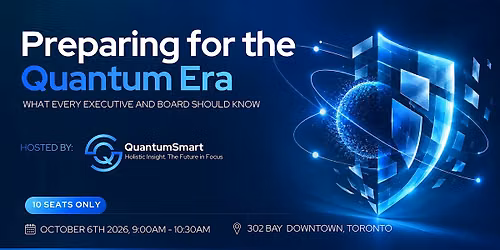 Preparing for the Quantum Era - What Every Executive & Board Should Know