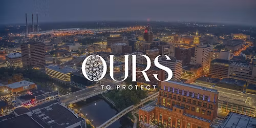 Ours to Protect - Lansing
