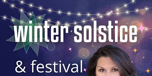 Winter Solstice & Festival of Lights