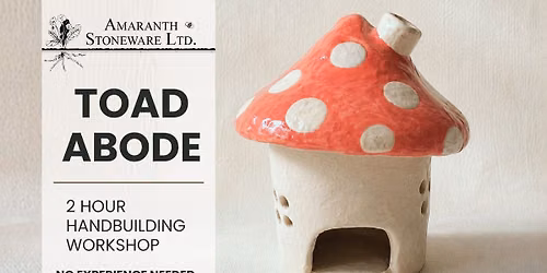 Toad Abode - Handbuilding Pottery Workshop