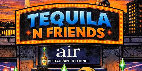 Tequila N Friends in DC