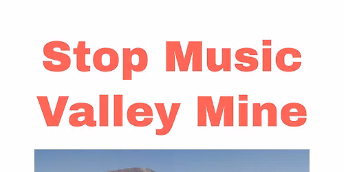 Stop Music Valley Mine