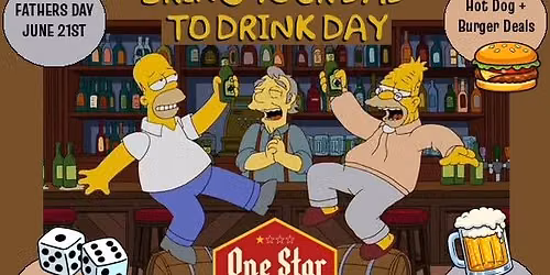 Bring Your Dad to Drink Day at One Star Bar! (Father's Day)