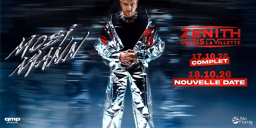 Mosimann \u2022 Z\u00e9nith Paris - La Villette [NOUVELLE DATE]