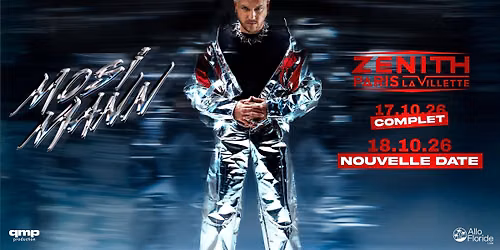 Mosimann \u2022 Z\u00e9nith Paris - La Villette [NOUVELLE DATE]