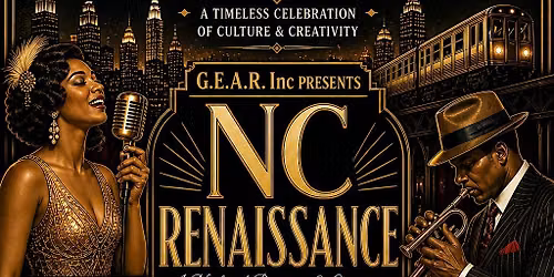 G.E.A.R. Inc. Presents: The N.C. Renaissance Fundraiser Gala