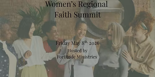 I AM Fortified \u2014 Women\u2019s Regional Faith Summit 