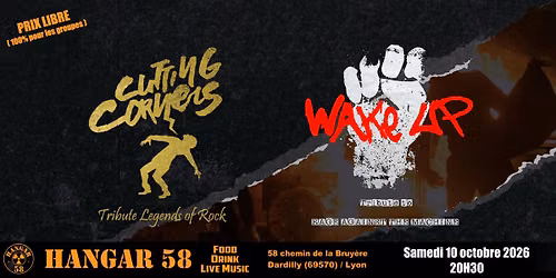 WAKE UP + CUTTING CORNERS @ Hangar 58 !