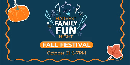 Harvest Family Fun Night- Fall Festival