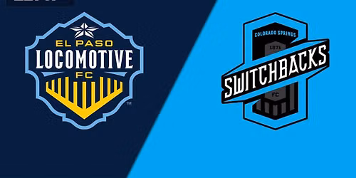 El Paso Locomotive FC at Colorado Springs Switchbacks FC
