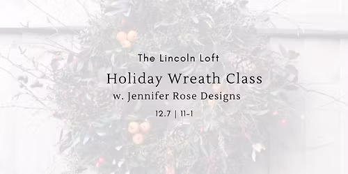 Holiday Wreath Class w. Jennifer Rose Designs 